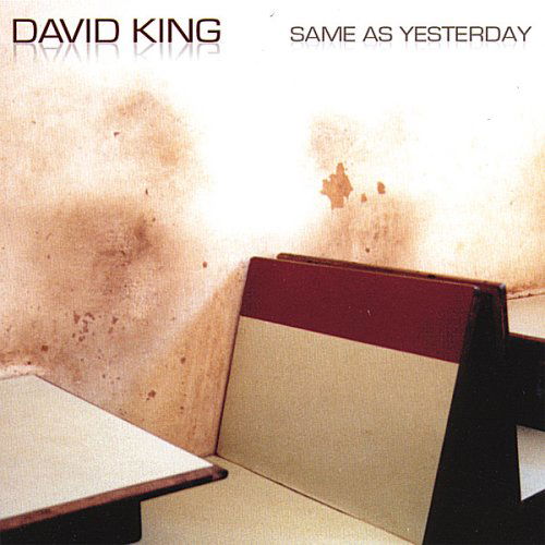 Cover for David King · Same As Yesterday (CD) (2007)