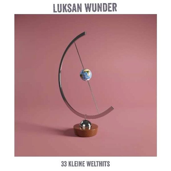 Cover for Luksan Wunder · 33 Kleine Welthits (CD) (2019)