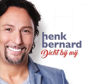 Cover for Henk Bernard · Dicht Bij Mij (CD) (2016)