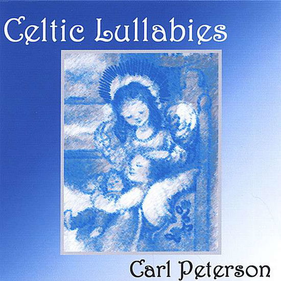 Cover for Carl Peterson · Celtic Lullabies (CD) (2007)