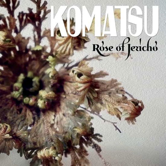 Cover for Komatsu · Rose Of Jericho (LP) (2021)