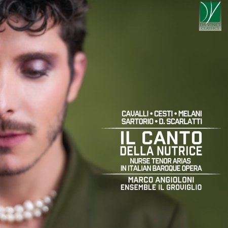 Cover for Angioloni, Marco &amp; Ensemble Il Groviglio · Il Canto Della Nutrice - Nurse Tenor Arias In Italian Baroque Opera (CD) (2020)