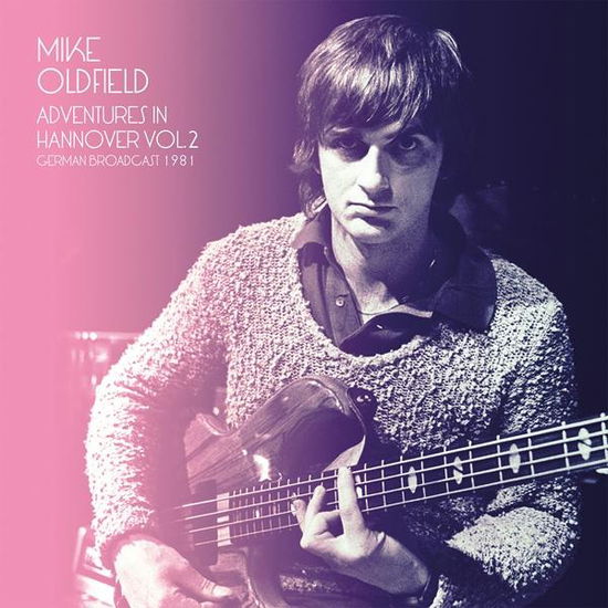 Adventures in Hannover: Vol. 2 - Mike Oldfield - Musiikki - Gimme Recordings - 0803343266788 - perjantai 11. kesäkuuta 2021