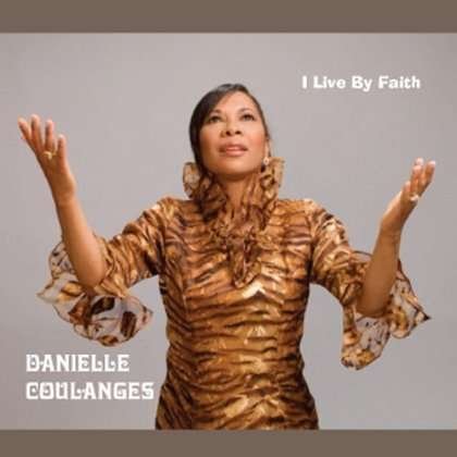 Cover for Danielle Coulanges · I Live by Faith (CD) (2012)