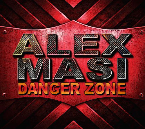 Danger Zone - Alex Masi - Musik - GROOVEYARD - 0888295023788 - 19. december 2013