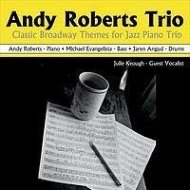 Cover for Andy Roberts · Classic Broadway Themes for Jazz Piano Trio (CD) (2017)