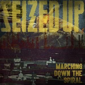 Cover for Seized Up · Marching Down The Spiral (7&quot; Vinyl Single) (LP)