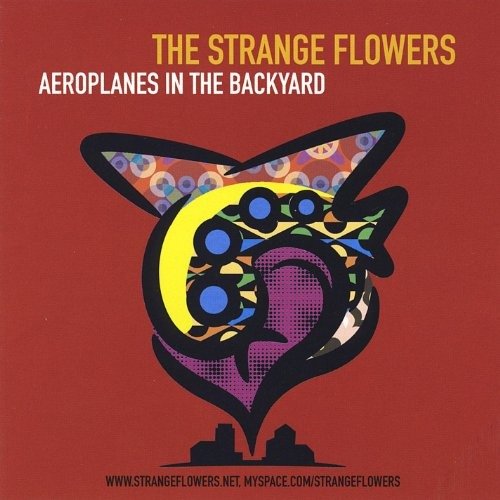 Cover for Strange Flowers · Aeroplanes In The Backyard (CD) (2008)