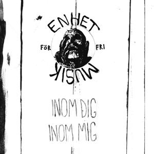 Cover for Enhet For Fri Musik · Inom Dig, Inom Mig (LP) (2023)