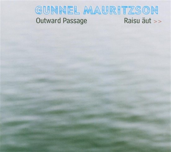 Outward Passage - Gunnel Mauritzson - Música - LAIKA - 4011786031788 - 28 de agosto de 2003