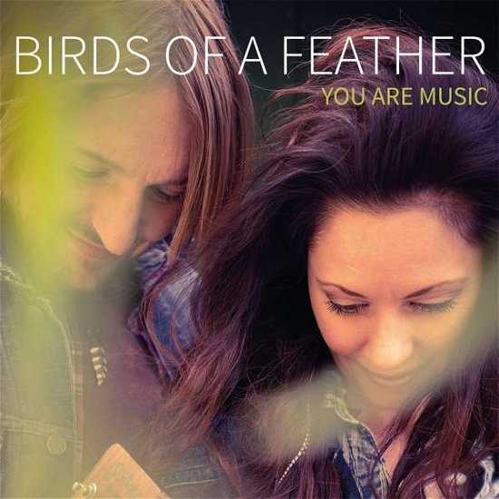 Cover for Birds of a Feather · You Are Music (CD) (2019)