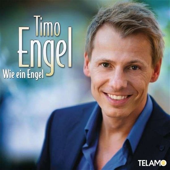 Wie Ein Engel - Timo Engel - Música - TELA - 4053804304788 - 15 de agosto de 2014