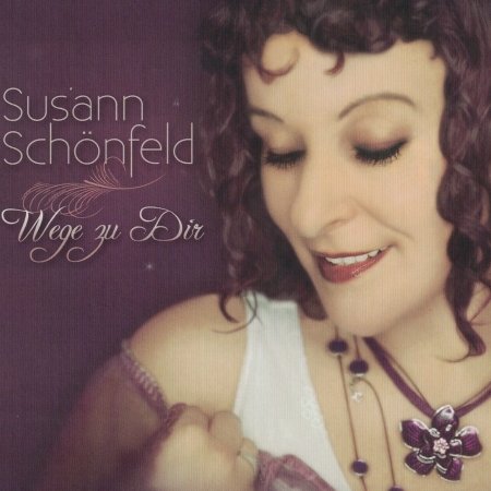 Cover for Susann Schönfeld · Wege Zu Dir (CD) (2015)