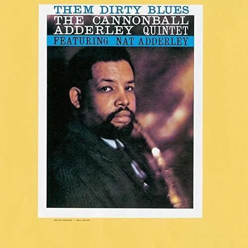 Cover for Cannonball Adderley · Them Dirty Blues (CD) [Reissue edition] (2015)