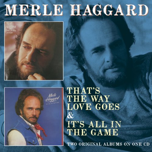 Cover for Merle Haggard · Thats the Way Love Goes / Its All in the Game (CD) (2011)