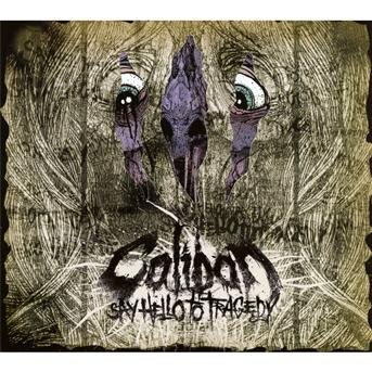 Cover for Caliban · Say Hello to Tragedy (CD) [Limited edition] (2009)