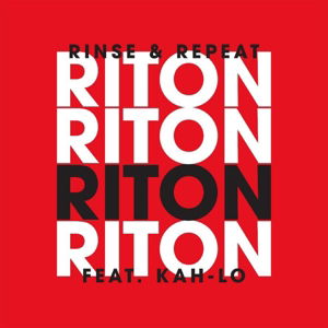 Cover for Riton · Rinse &amp; Repeat (Feat. Kah-Lo) (12&quot;) (2016)