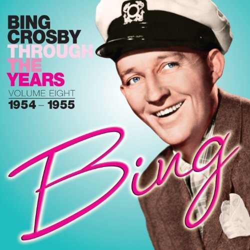 Cover for Bing Crosby · Through the Years 8: 1954-1955 (CD) (2011)