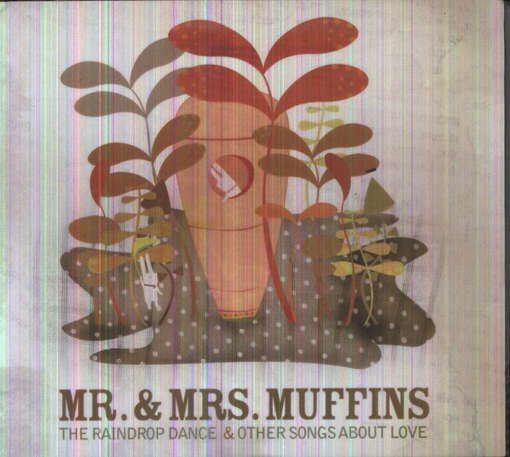 Cover for Mr &amp; Mrs Muffins · Raindrop Dance &amp; Other Songs About Love (CD) (2012)