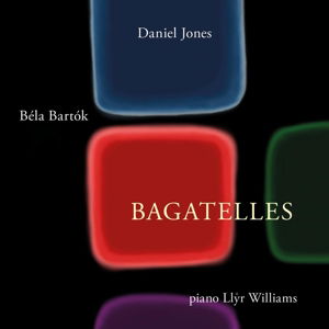 Cover for Llyr Williams · Bagatelles Ty Cerdd Klassisk (CD) (2015)