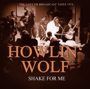 Cover for Howlin' Wolf · Shake for Me (CD) (2017)