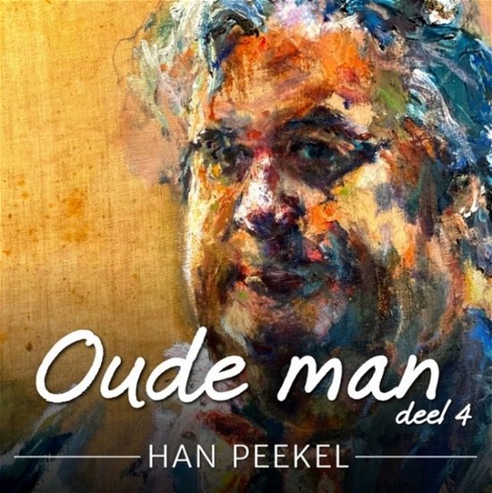 Cover for Han Peekel · Oude Man (CD) (2021)