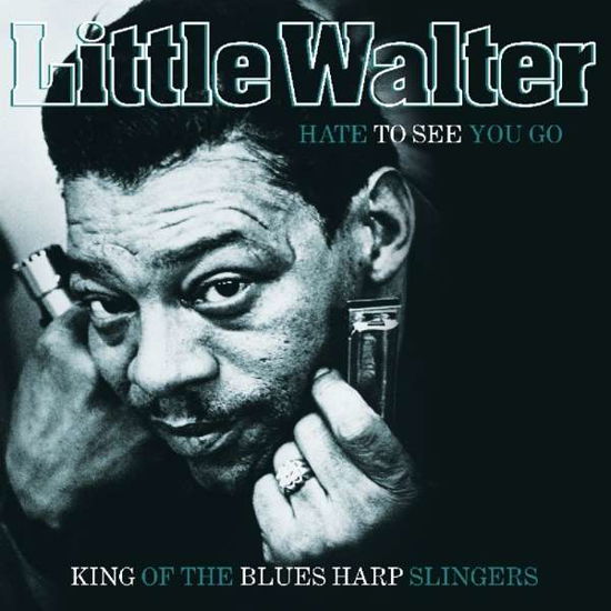 Hate To See You Go - King of The Blues Harp Slingers - Little Walter - Musik - VINYL PASSION - 8719039002788 - 16 november 2017