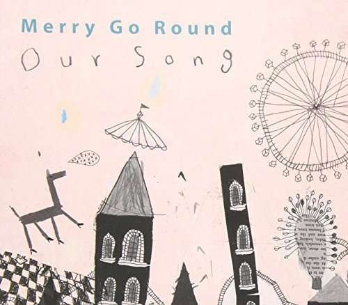 Our Song - Merry Go Round - Música - PONY CANYON - 8805636069788 - 21 de maio de 2014