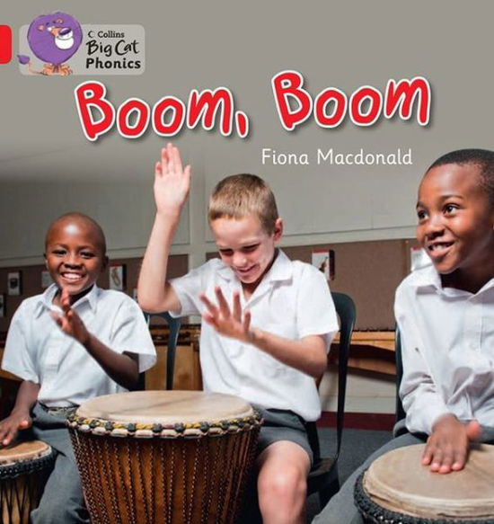 Cover for Fiona Macdonald · BOOM, BOOM: Band 02b/Red B - Collins Big Cat Phonics (Paperback Book) (2013)