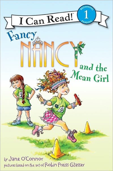 Fancy Nancy and the Mean Girl - I Can Read Level 1 - Jane O'Connor - Książki - HarperCollins - 9780062001788 - 24 maja 2011