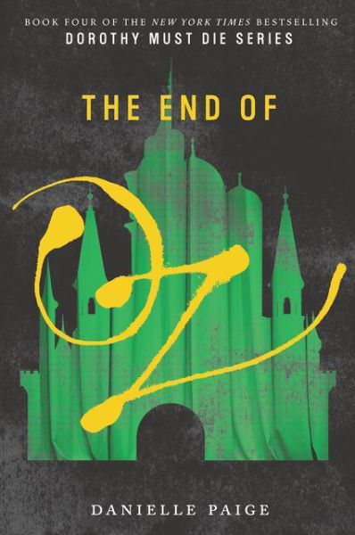 Cover for Danielle Paige · The End of Oz - Dorothy Must Die (Paperback Book) (2018)
