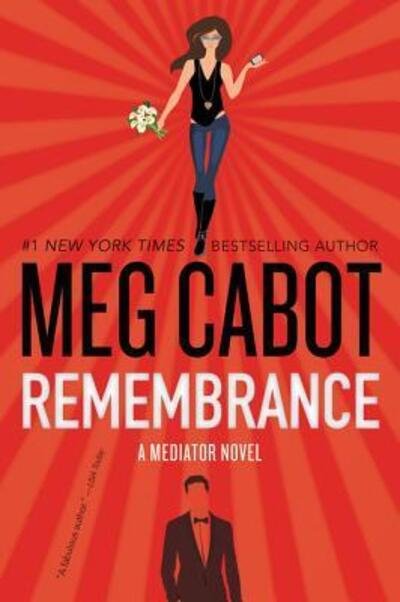 Cover for Meg Cabot · Remembrance: A Mediator Novel - Mediator (Innbunden bok) [First edition. edition] (2016)