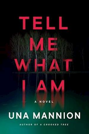 Cover for Una Mannion · Tell Me What I Am (Book) (2024)