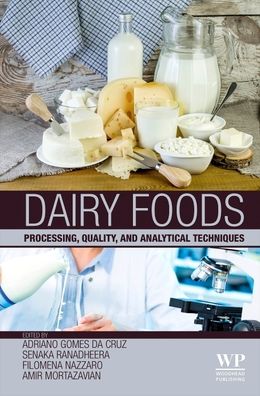 Cover for Adriano Gomes Da Cruz · Dairy Foods: Processing, Quality, and Analytical Techniques (Hardcover Book) (2021)