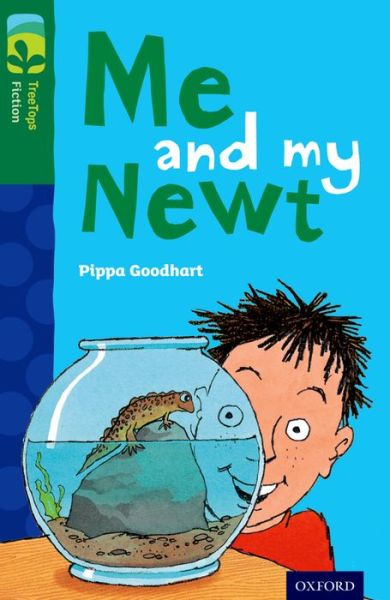 Cover for Pippa Goodhart · Oxford Reading Tree TreeTops Fiction: Level 12 More Pack B: Me and my Newt - Oxford Reading Tree TreeTops Fiction (Paperback Bog) (2014)