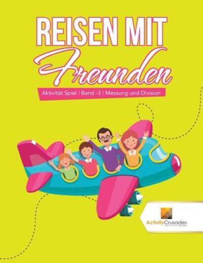 Cover for Activity Crusades · Reisen mit Freunden (Paperback Book) (2017)