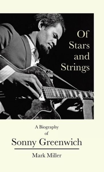 Cover for Mark Miller · Of Stars and Strings A Biography of Sonny Greenwich (Buch) (2020)