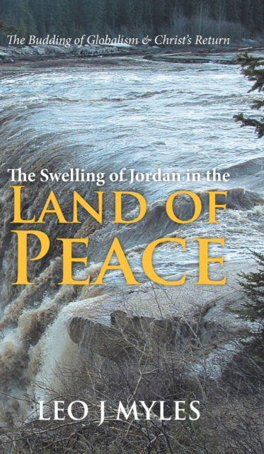 Cover for Leo Myles · The Swelling of Jordan in the Land of Peace (Hardcover bog) (2021)