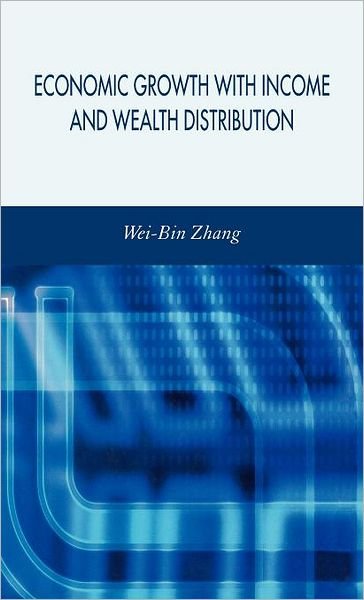 Cover for W. Zhang · Economic Growth with Income and Wealth Distribution (Innbunden bok) (2006)