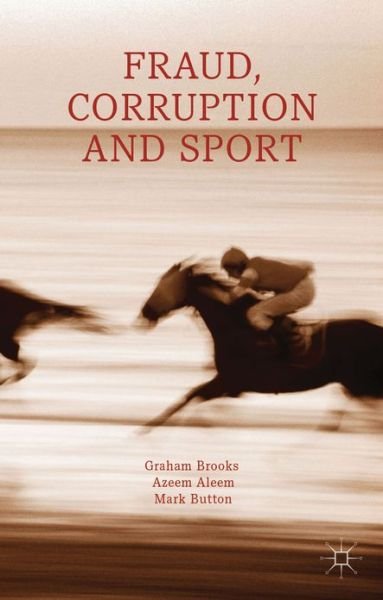 Fraud, Corruption and Sport - G. Brooks - Books - Palgrave Macmillan - 9780230299788 - September 19, 2013