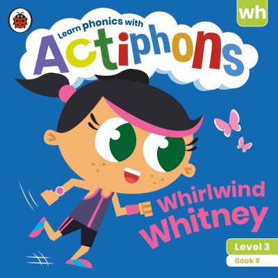 Cover for Ladybird · Actiphons Level 3 Book 9 Whirlwind Whitney: Learn phonics and get active with Actiphons! - Actiphons (Paperback Book) (2021)