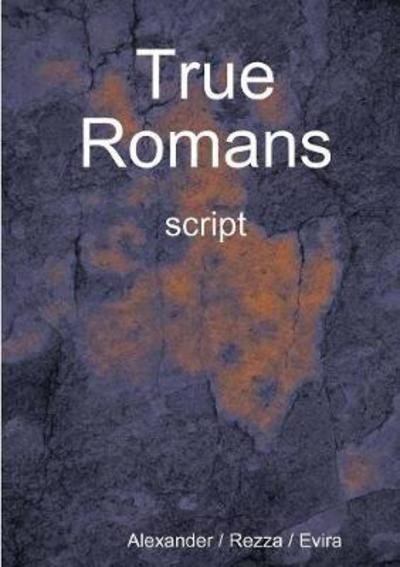 Cover for Alexander · True Romans - script (Paperback Bog) (2017)