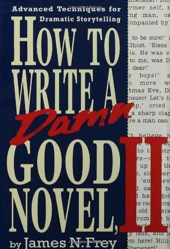 How to Write a Damn Good Novel - James Frey - Bøger - St Martin's Press - 9780312104788 - 15. marts 1994