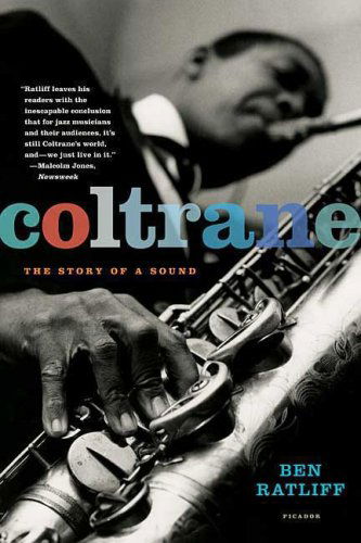 Coltrane - Story of a Sound. Ben Ratliff - John Coltrane - Bøger - SMT - 9780312427788 - 28. oktober 2008