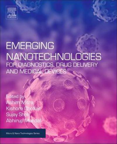 Cover for Ashim Mitra · Emerging Nanotechnologies for Diagnostics, Drug Delivery and Medical Devices - Micro &amp; Nano Technologies (Hardcover Book) (2017)