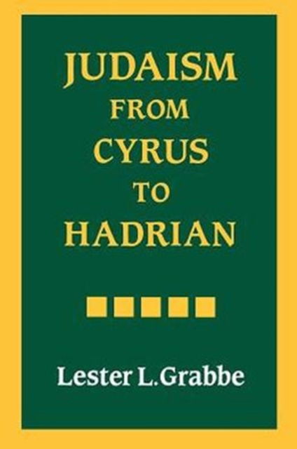 Cover for Lester Grabbe · Judaism from Cyrus to Hadrian (Paperback Book) (2012)