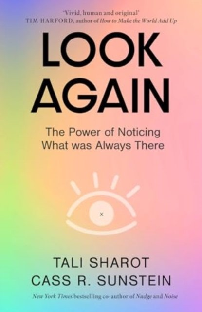 Cover for Tali Sharot · Look Again: The Power of Noticing What was Always There (Paperback Bog) (2025)
