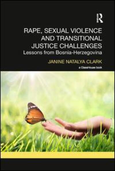 Cover for Clark, Janine (University of Birmingham, UK) · Rape, Sexual Violence and Transitional Justice Challenges: Lessons from Bosnia Herzegovina - Transitional Justice (Paperback Book) (2019)