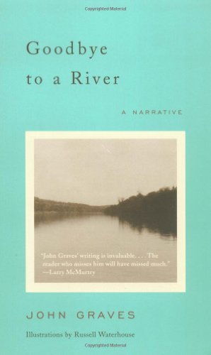 Goodbye to a River: a Narrative - John Graves - Livres - Vintage - 9780375727788 - 9 juillet 2002