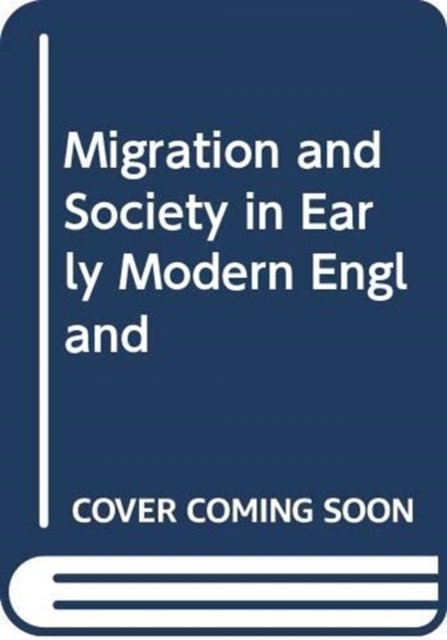 Cover for Peter Clark · Migration and Society in Early Modern England (Hardcover Book) (1988)
